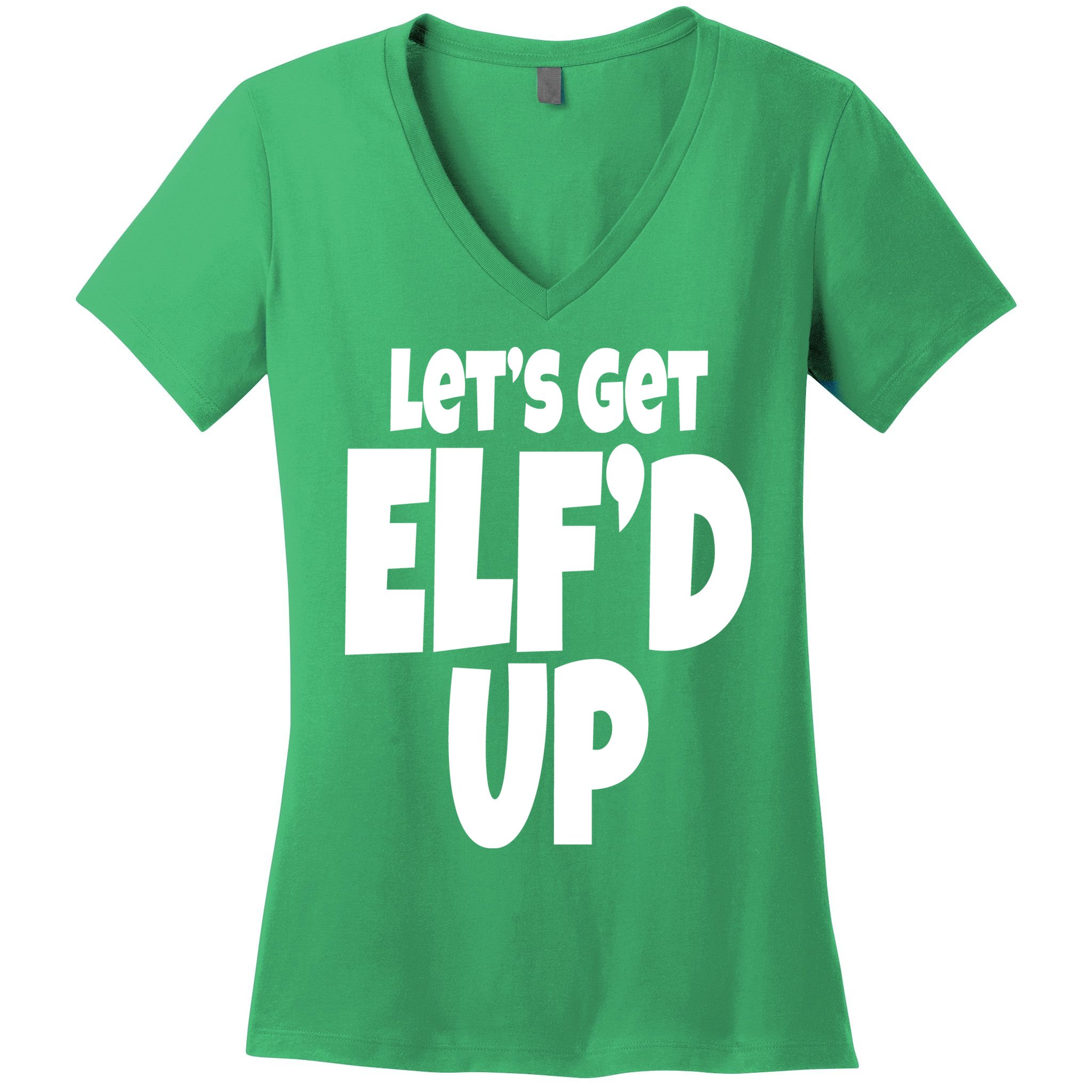 Let's Get Elf'd Up Women's V-Neck T-Shirt