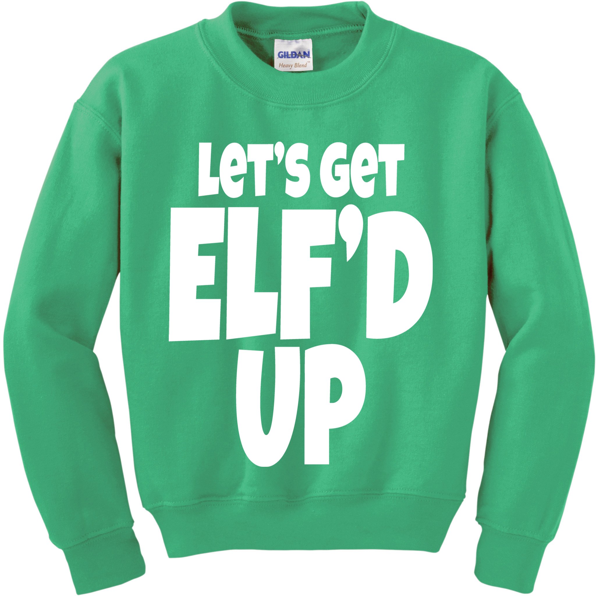 Let's Get Elf'd Up Kids Sweatshirt