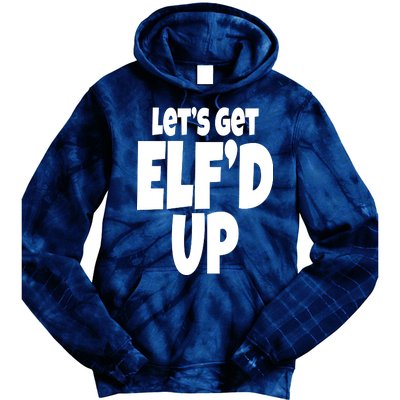 Let's Get Elf'd Up Tie Dye Hoodie