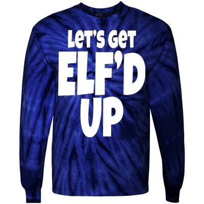 Let's Get Elf'd Up Tie-Dye Long Sleeve Shirt