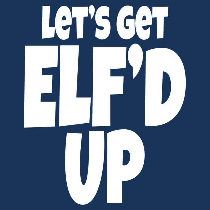 Let's Get Elf'd Up Infant Baby Jersey Bodysuit