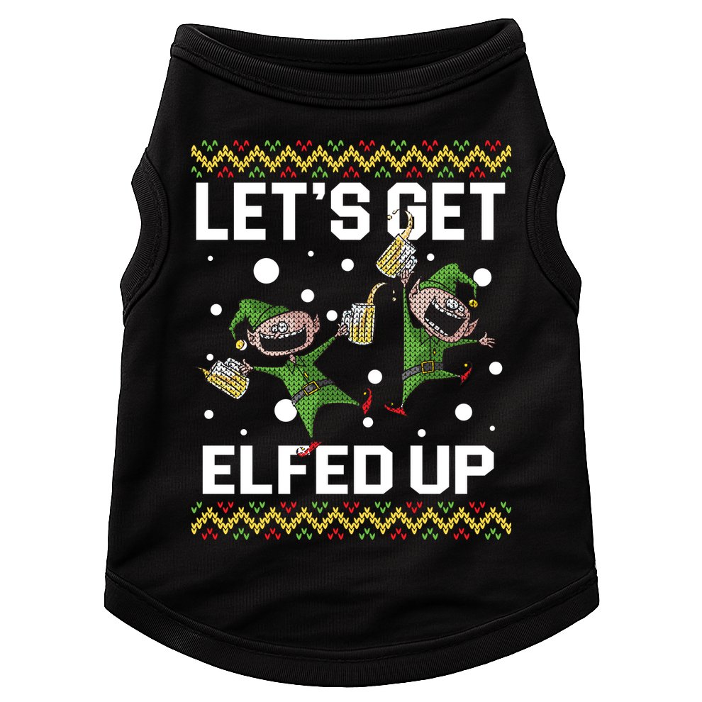 Let's Get Elfed Up Ugly Christmas Doggie Tank
