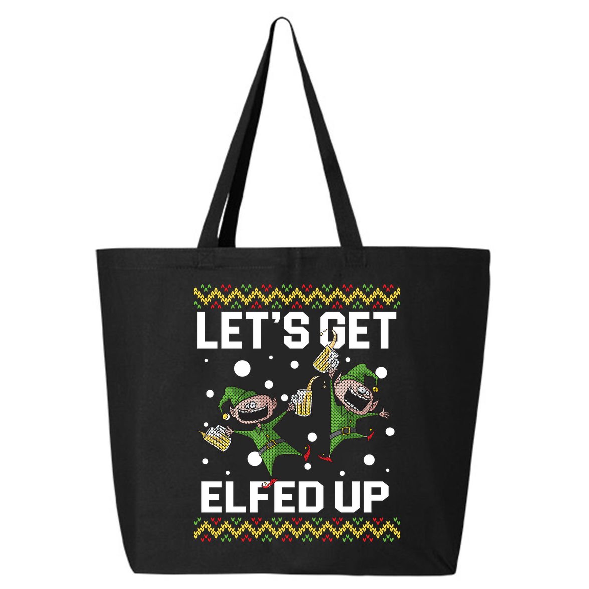 Let's Get Elfed Up Ugly Christmas 25L Jumbo Tote