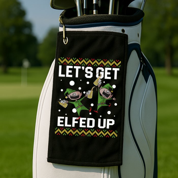 Let's Get Elfed Up Ugly Christmas Golf Towel