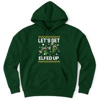 Let's Get Elfed Up Ugly Christmas Hoodie
