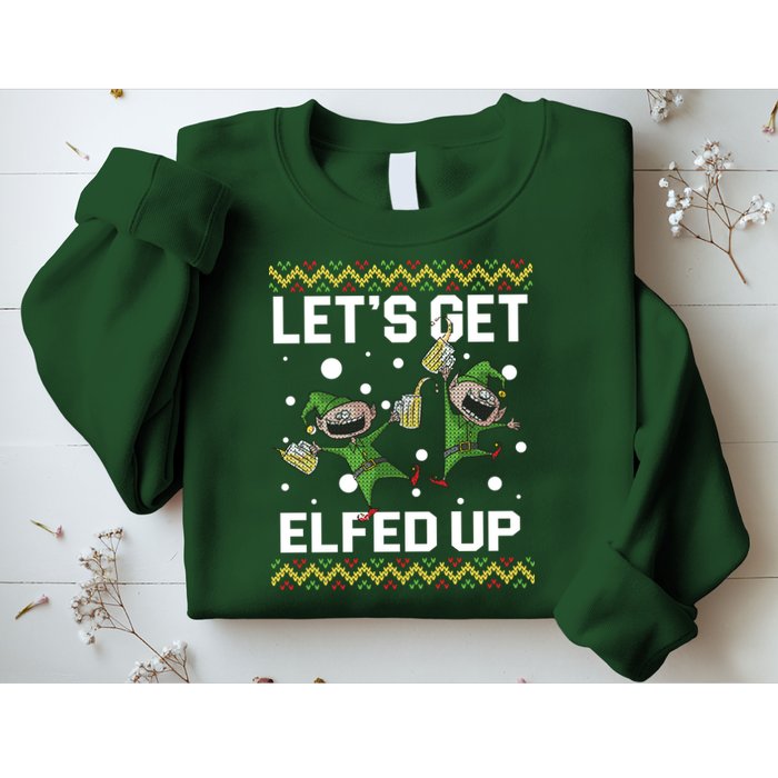 Let's Get Elfed Up Ugly Christmas Sweatshirt