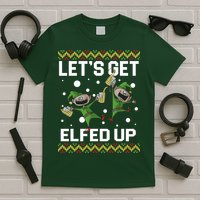 Let's Get Elfed Up Ugly Christmas T-Shirt