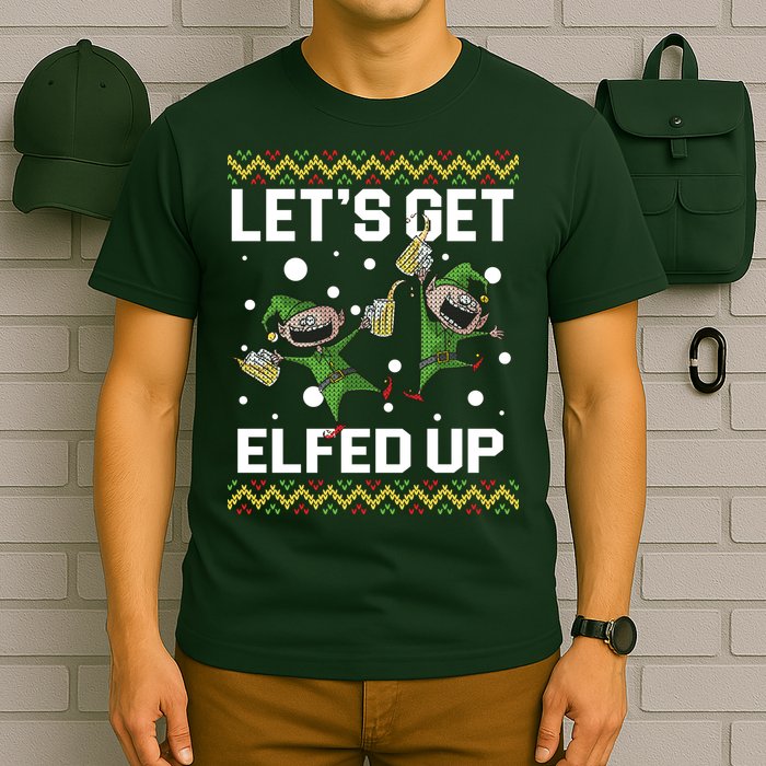Let's Get Elfed Up Ugly Christmas T-Shirt