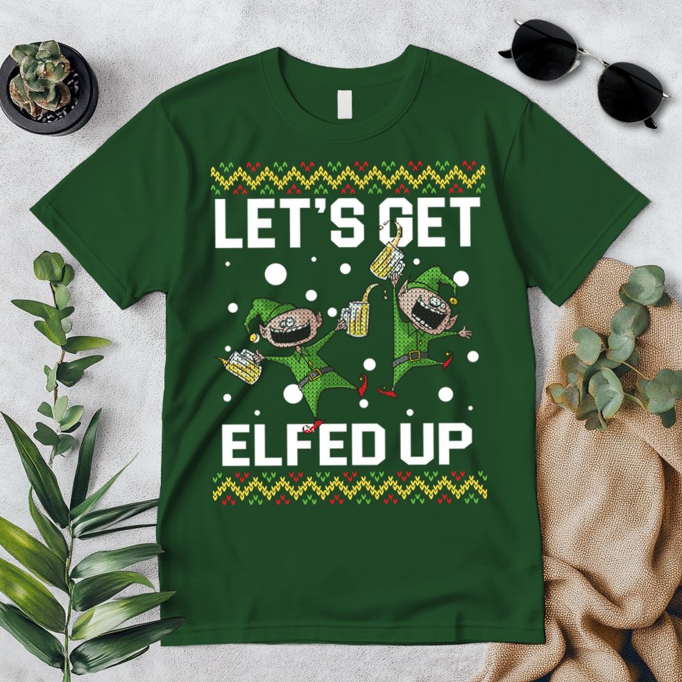 Let's Get Elfed Up Ugly Christmas Premium T-Shirt