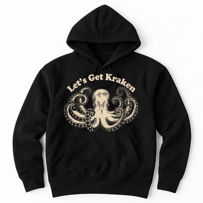 Let's Get Kraken  Hoodie