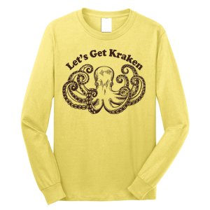 Let's Get Kraken  Long Sleeve Shirt