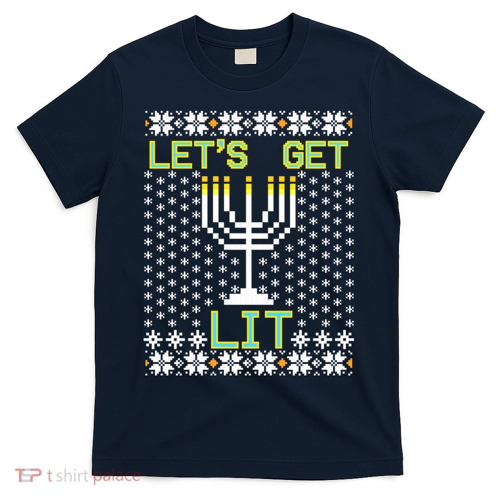 Let's Get Lit Funny Hanukkah Ugly T-Shirt