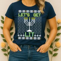 Let's Get Lit Funny Hanukkah Ugly Womens T-Shirt
