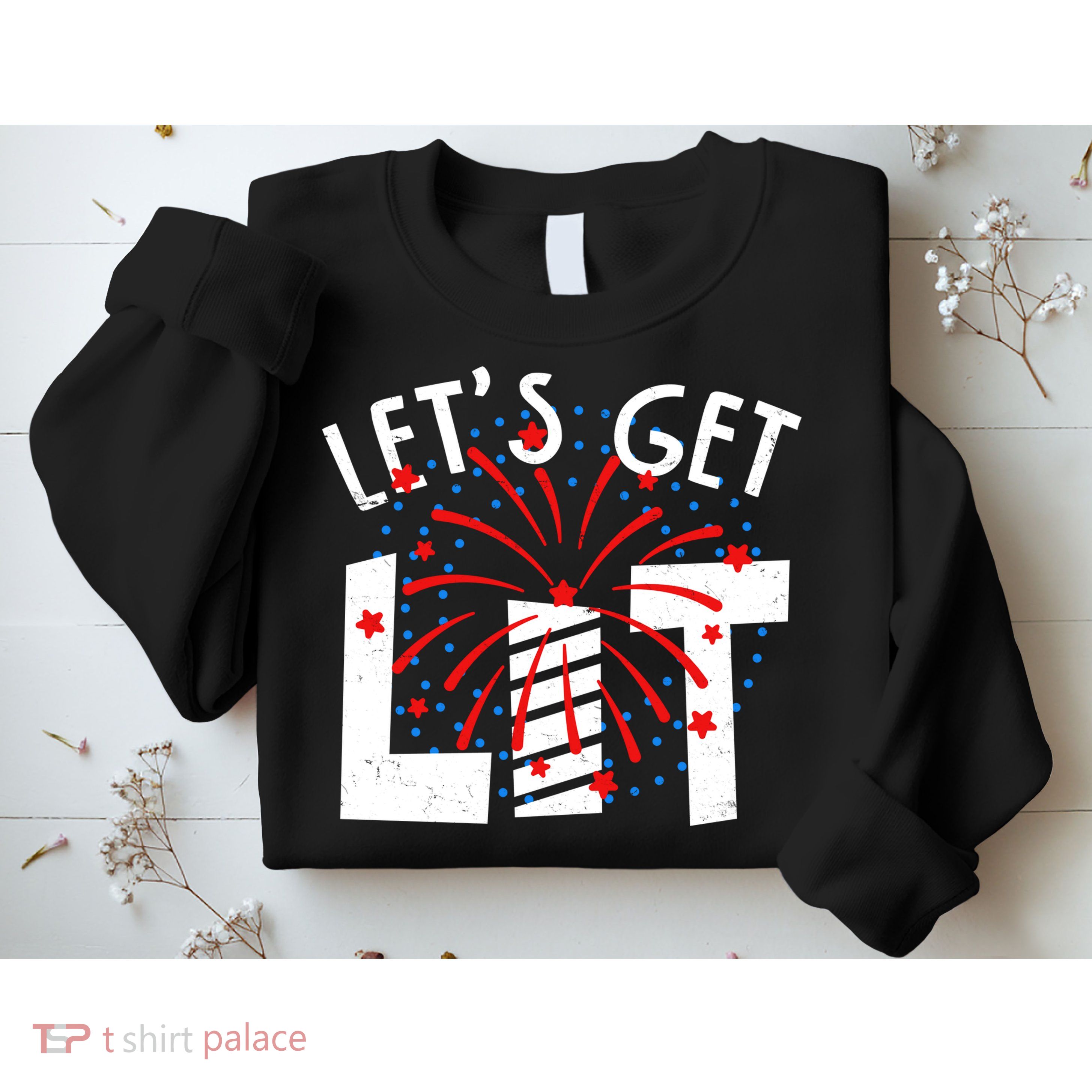 Let's Get Lit Memorial Day 4th of July Fireworks Sweatshirt