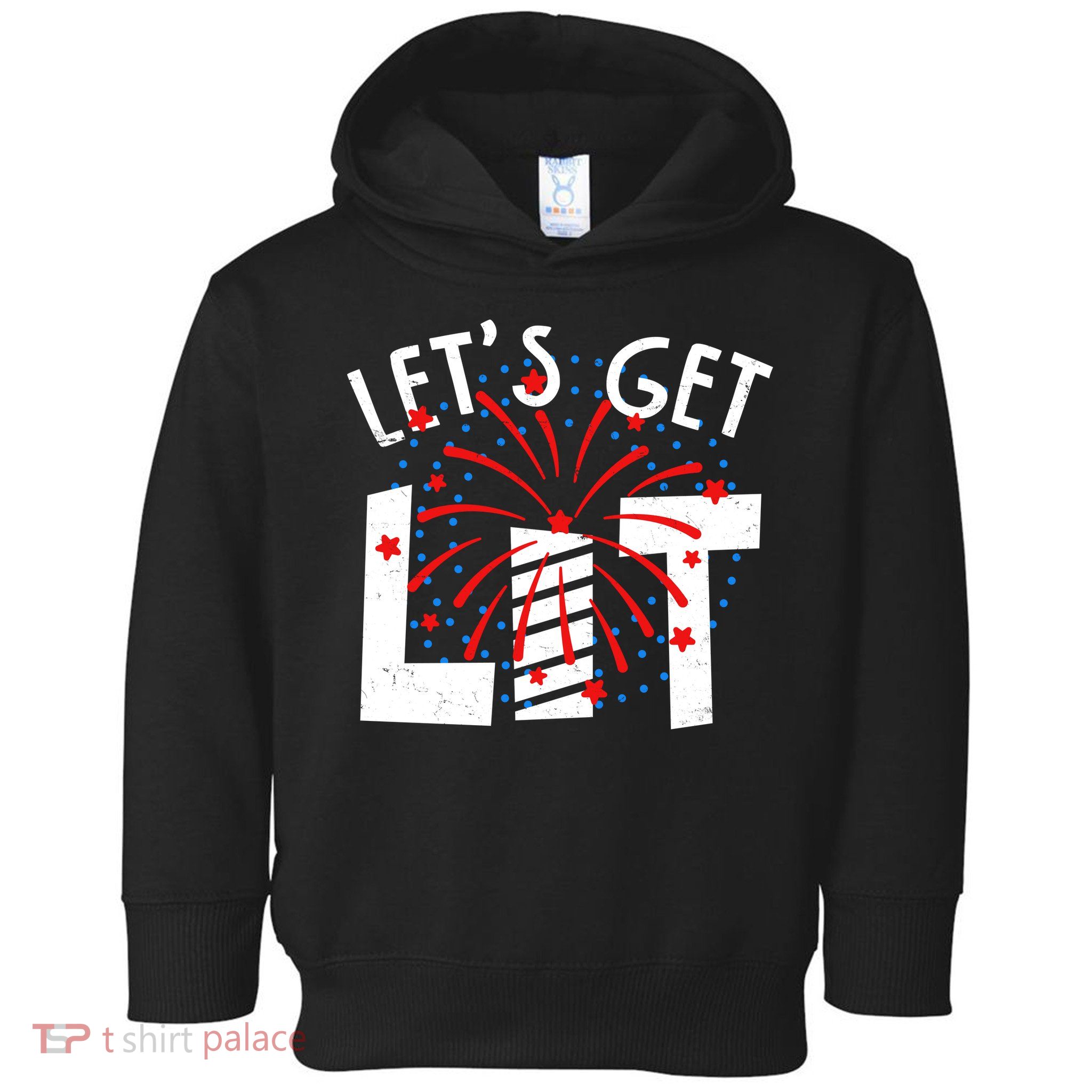 Let's Get Lit Memorial Day 4th of July Fireworks Toddler Hoodie