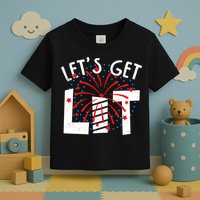 Let's Get Lit Memorial Day 4th of July Fireworks Toddler T-Shirt