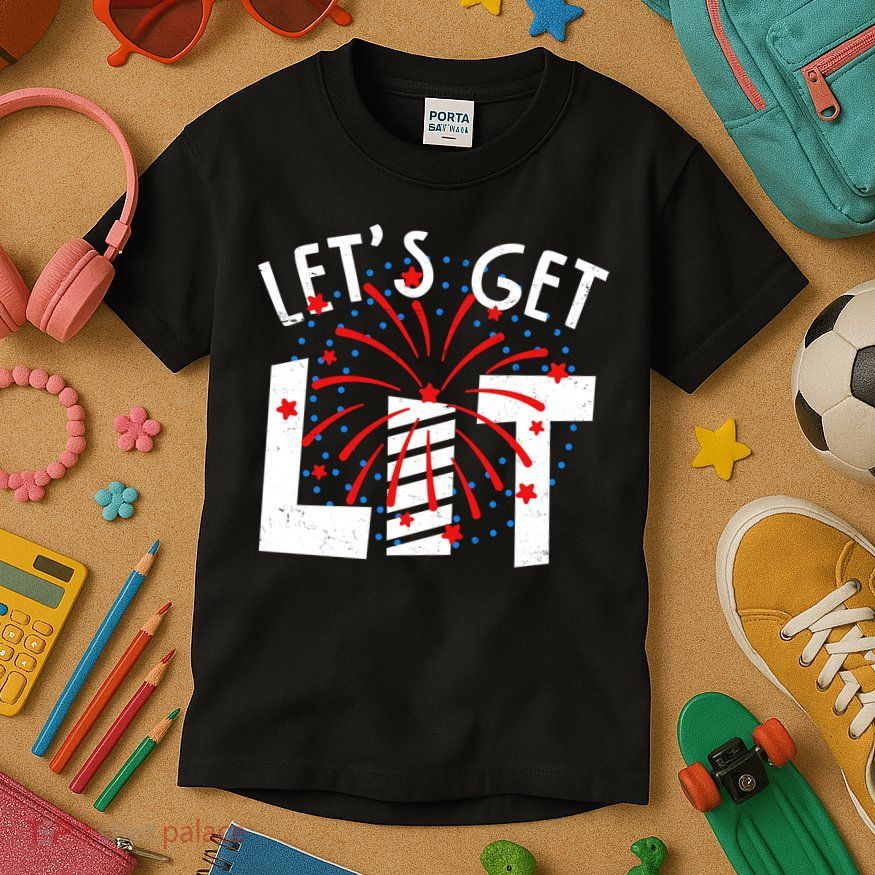 Let's Get Lit Memorial Day 4th of July Fireworks Kids T-Shirt