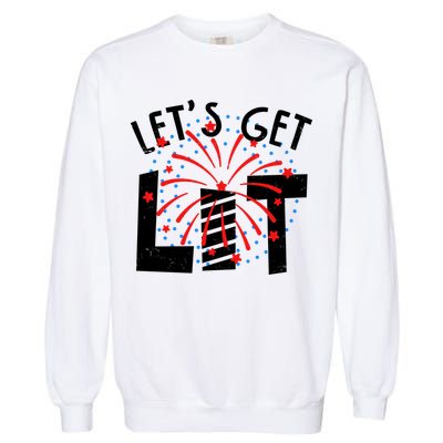 Let's Get Lit Memorial Day 4th of July Fireworks Garment-Dyed Sweatshirt