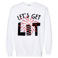 Let's Get Lit Memorial Day 4th of July Fireworks Garment-Dyed Sweatshirt