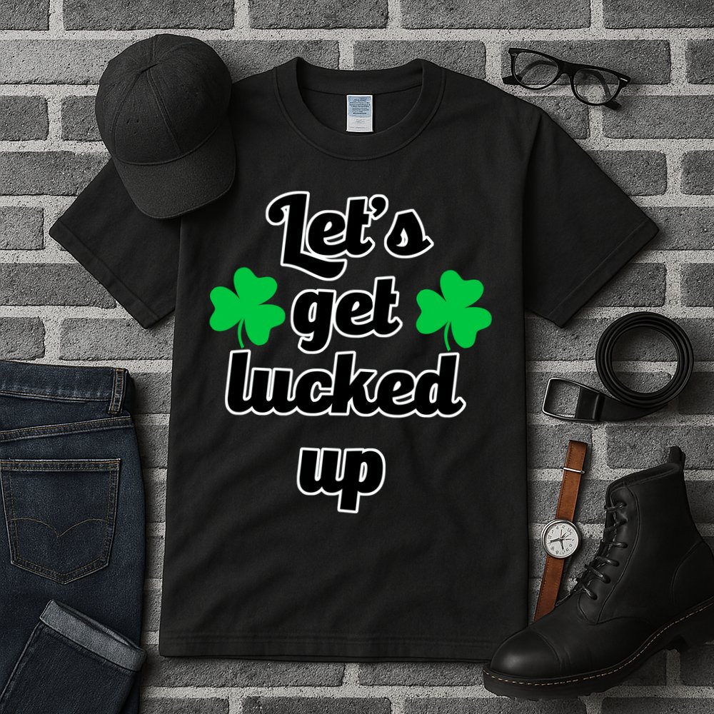 Let's Get Lucked Up Tall T-Shirt