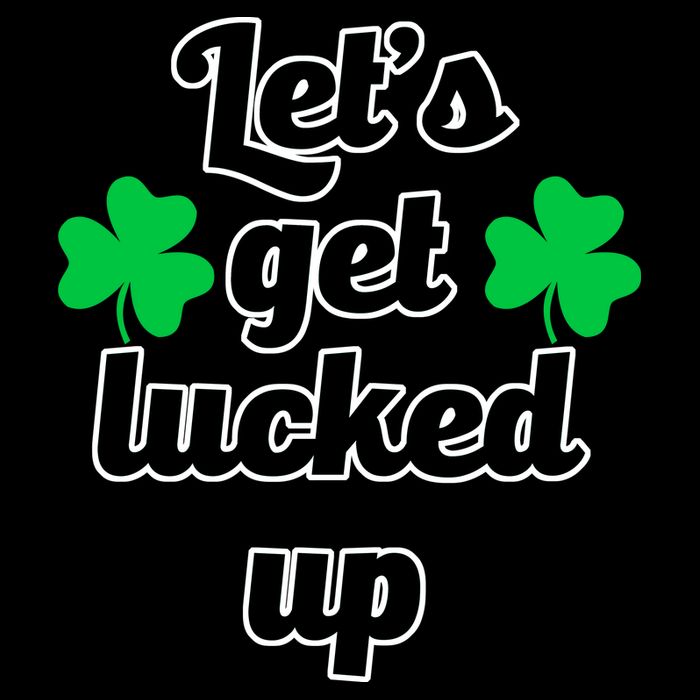Let's Get Lucked Up Tall T-Shirt