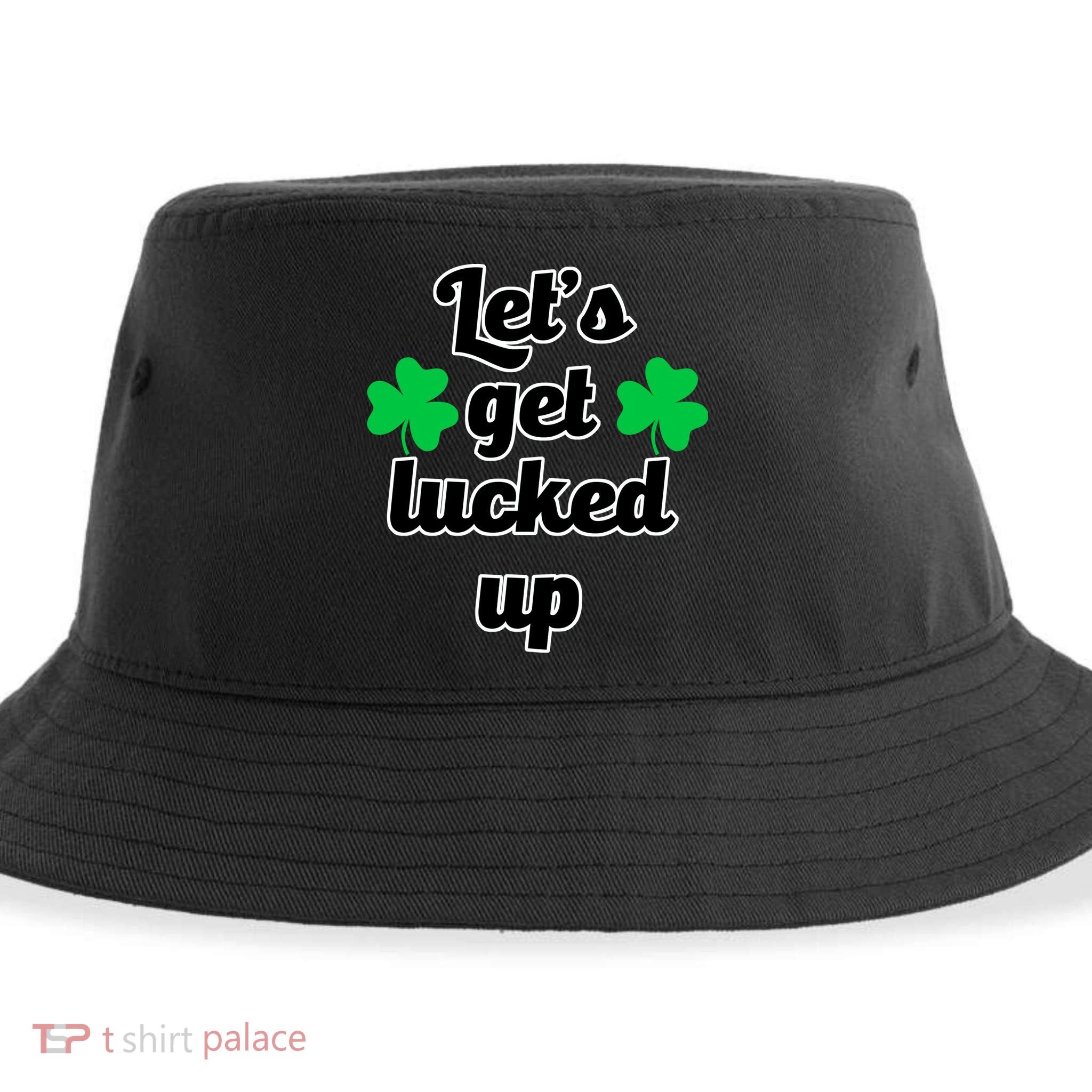 Let's Get Lucked Up Sustainable Bucket Hat