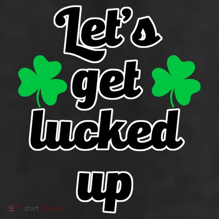 Let's Get Lucked Up 11oz C Handle Ceramic Mug