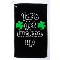 Let's Get Lucked Up Golf Towel