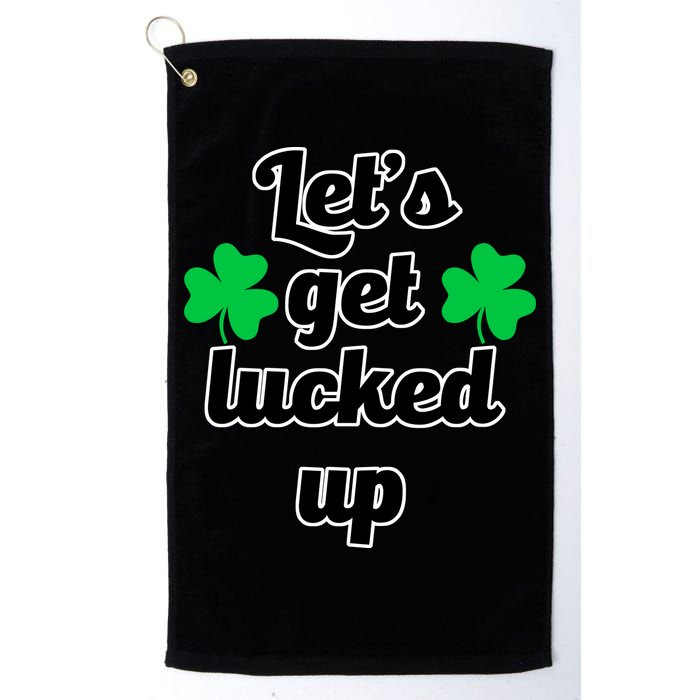 Let's Get Lucked Up Golf Towel