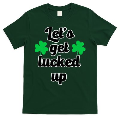 Let's Get Lucked Up T-Shirt