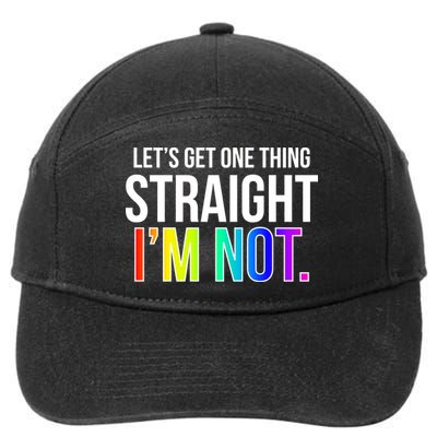 Let's Get One Thing Straight I'm Not Funny LGBT 7-Panel Snapback Hat