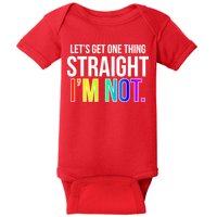 Let's Get One Thing Straight I'm Not Funny LGBT Baby Bodysuit