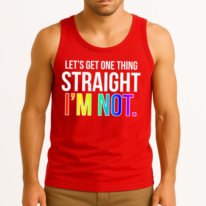 Let's Get One Thing Straight I'm Not Funny LGBT Tank Top
