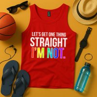 Let's Get One Thing Straight I'm Not Funny LGBT Tank Top