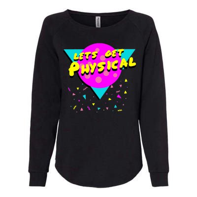 Lets Get Physical Retro 80s  Womens California Wash Sweatshirt