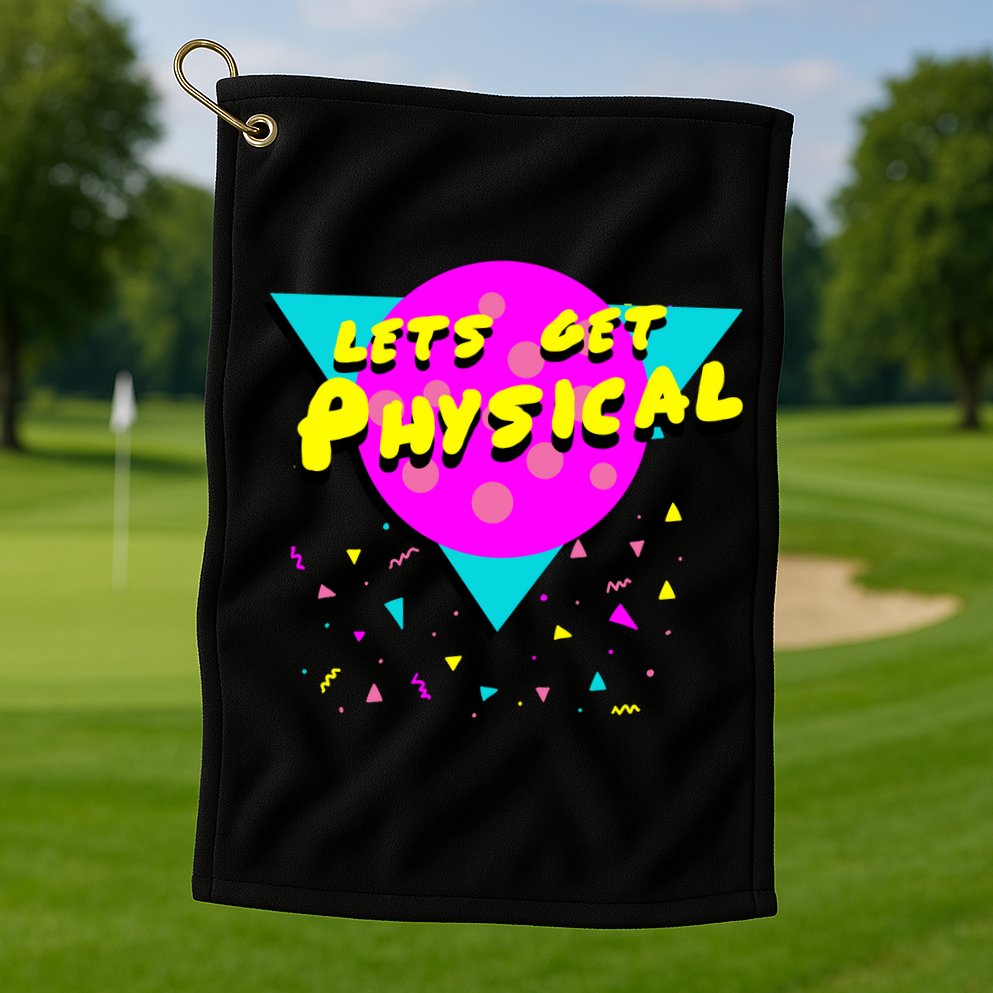 Lets Get Physical Retro 80s  Golf Towel