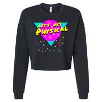 Lets Get Physical Retro 80s  Cropped Pullover Crew