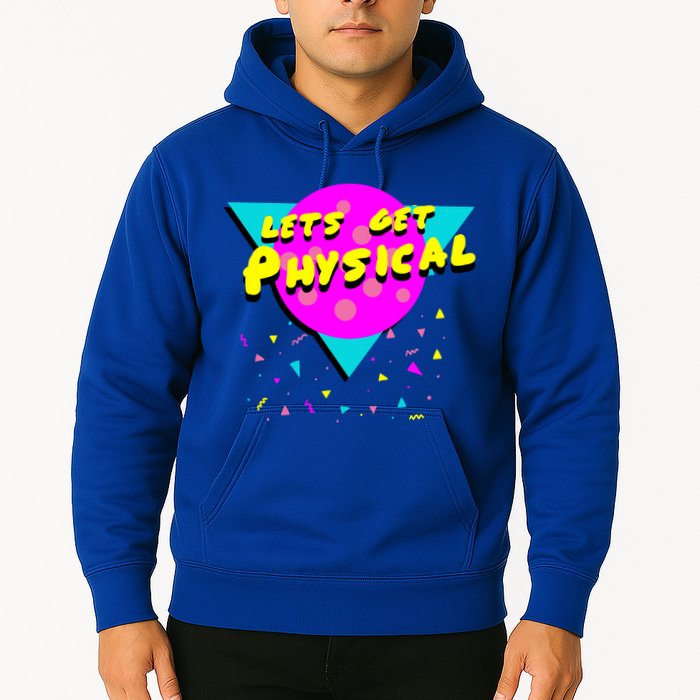 Lets Get Physical Retro 80s  Hoodie