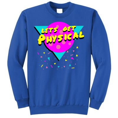 Lets Get Physical Retro 80s  Sweatshirt