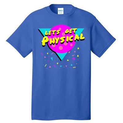 Lets Get Physical Retro 80s  Tall T-Shirt