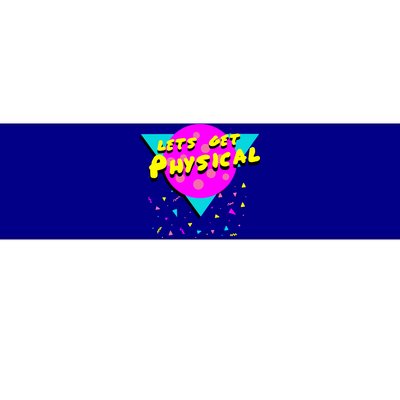 Lets Get Physical Retro 80s  Bumper Sticker