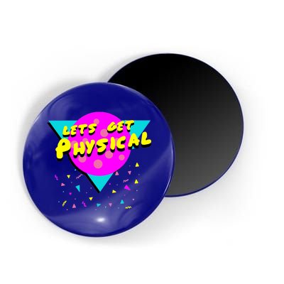 Lets Get Physical Retro 80s  Magnet