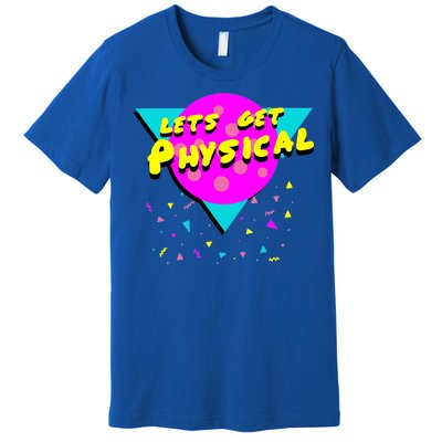 Lets Get Physical Retro 80s  Premium T-Shirt