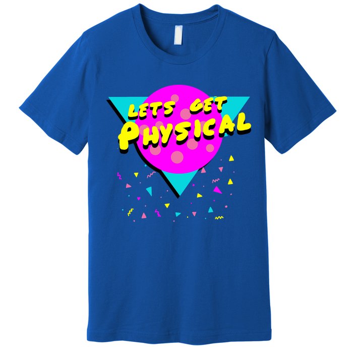 Lets Get Physical Retro 80s  Premium T-Shirt
