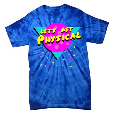 Lets Get Physical Retro 80s  Tie-Dye T-Shirt