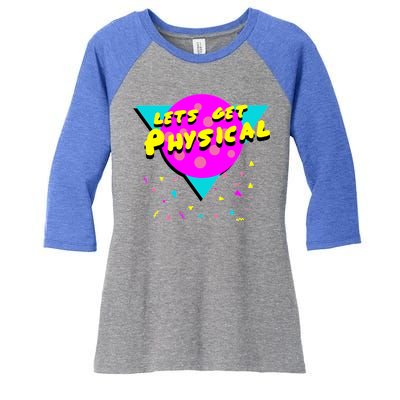 Lets Get Physical Retro 80s  Women's Tri-Blend 3/4-Sleeve Raglan Shirt