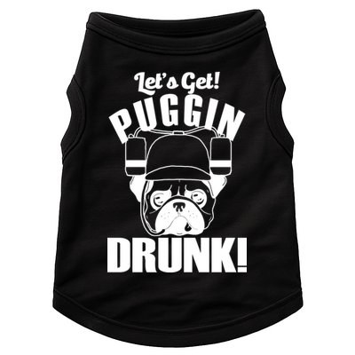 Let's Get Puggin Drunk Doggie Tank