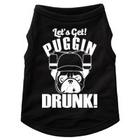 Let's Get Puggin Drunk Doggie Tank