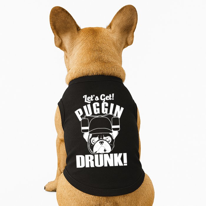 Let's Get Puggin Drunk Doggie Tank