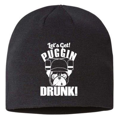 Let's Get Puggin Drunk Sustainable Beanie